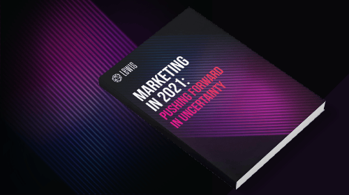 LEWIS Guide | Marketing in 2021: Trotz Ungewissheit entscheidende Weichen stellen