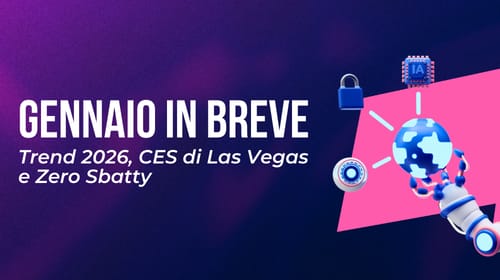 S3E05 – Gennaio in breve: trend 2026, CES di Las Vegas e Zero Sbatty