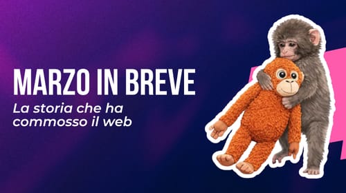 S3E08 – Marzo in breve: la storia che ha commosso il web