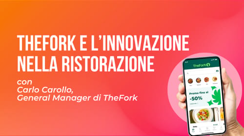 S3E07 – TheFork e l’innovazione nella ristorazione