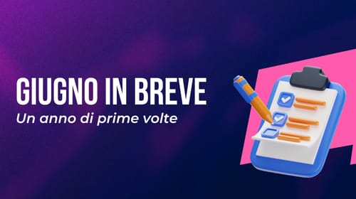 S3E12 – Giugno in breve: Un anno di prime volte