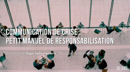 Communication de crise : petit manuel de responsabilisation