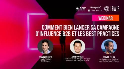 Compte-Rendu Webinar : « Comment bien lancer sa campagne d’influence B2B et quelles sont les best practices ? »