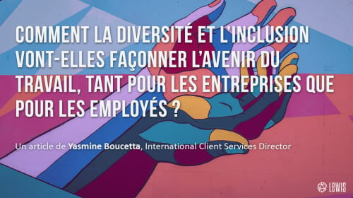 Comment la diversité et l’inclusion vont-elles façonner l’avenir du travail, tant pour les entreprises que pour les employés ?