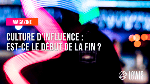 Culture d’influence : Le début de la fin ?