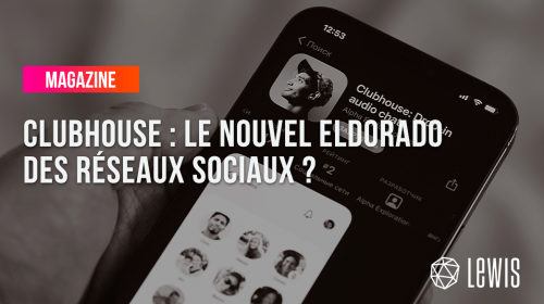 Clubhouse : le nouvel eldorado des réseaux sociaux ?