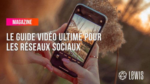 Le guide vidéo ultime pour les réseaux sociaux