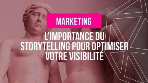 L’importance du storytelling en marketing pour optimiser votre visibilité