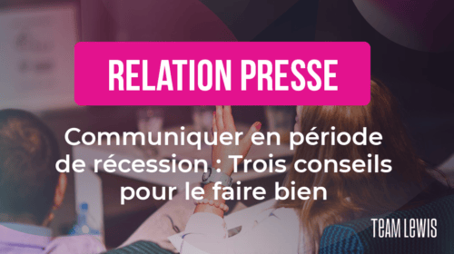 Communiquer en période de récession : Trois conseils pour le faire bien