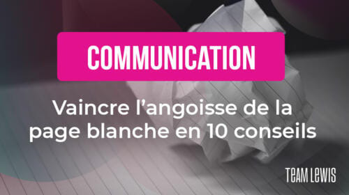 Vaincre l’angoisse de la page blanche en 10 conseils