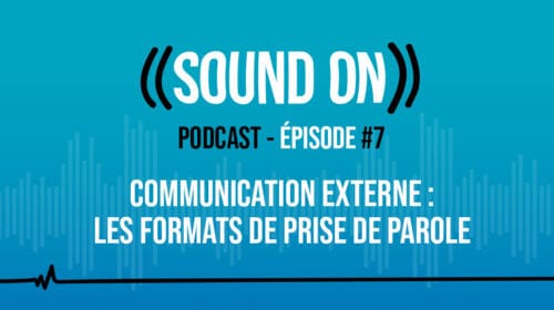 Épisode 7 : Les formats de prise de parole en communication externe