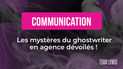 Les mystères du ghostwriter en agence de marketing dévoilés !