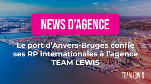 Le port d’Anvers-Bruges confie ses RP internationales à TEAM LEWIS