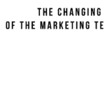The changing role of the marketing team