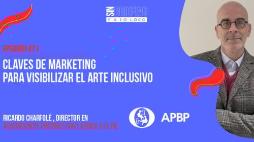 #71 | Claves de marketing para visibilizar el arte inclusivo