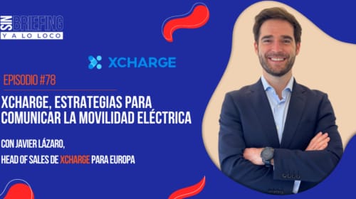 #78 | XCharge, estrategias para comunicar la movilidad eléctrica