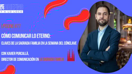 #77 | Cómo comunicar lo eterno: Claves de la Sagrada Familia en la semana del Cónclave