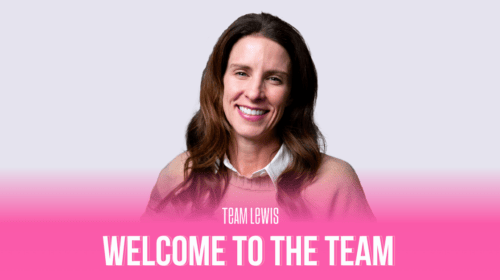 TEAM LEWIS Strengthens Leadership With Major Investment