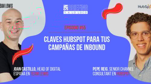 #55 | Claves HubSpot para tus campañas de Inbound