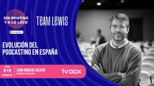 Podcast #43 | Evolución del podcasting en España, Juan Ignacio Solera (Fundador y CEO de Ivoox)