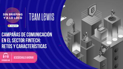 #46 | Campañas de comunicación en el sector fintech: retos y características
