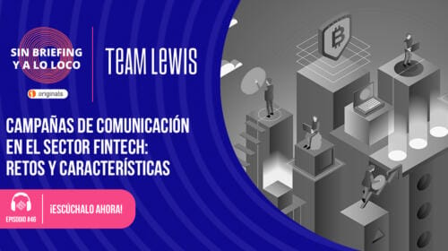 #46 – Campañas de comunicación en el sector fintech: retos y características