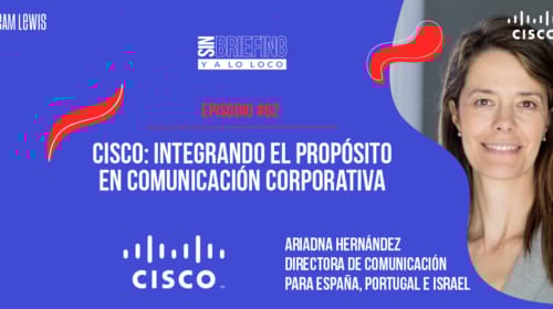 #62 | Cisco: integrando el propósito en comunicación corporativa
