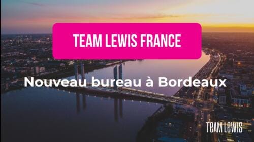 TEAM LEWIS ouvre son deuxième bureau Français à Bordeaux