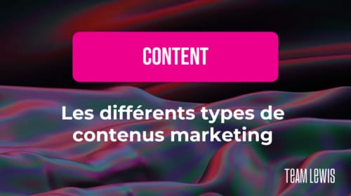 Les différents types de contenus marketing