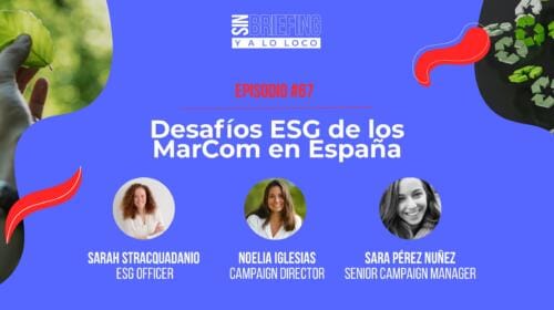 #67 | Desafíos ESG de los MarCom en España