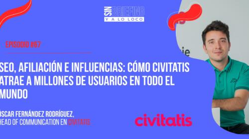 #68 | SEO, afiliación e influencers: Cómo Civitatis atrae a millones de usuarios en todo el mundo
