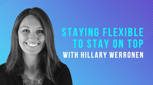 S1E04: Staying Flexible To Stay On Top
