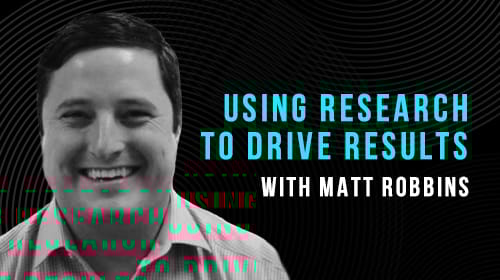S1E03: Using Research to Drive Results