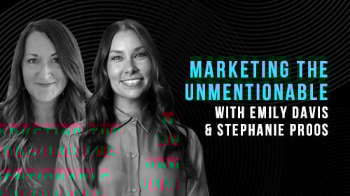 S2E06: Marketing the Unmentionable