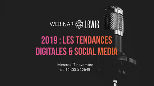 Retour sur le Webinar « 2019, les tendances digitales & social media »
