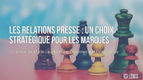 Les relations presse : un choix stratégique pour les marques