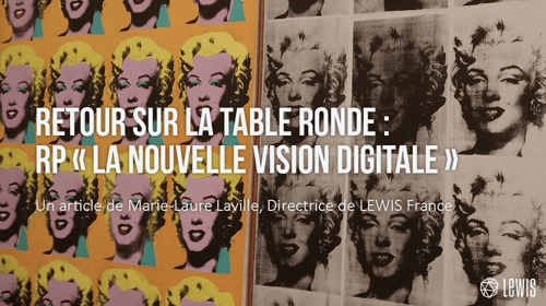 Retour sur la table ronde « RP : la nouvelle vision digitale »