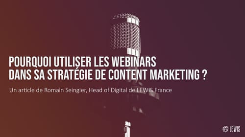 Pourquoi utiliser les webinaires dans sa stratégie de content marketing ?