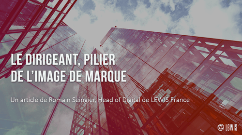 Le dirigeant, pilier de l&rsquo;image de marque