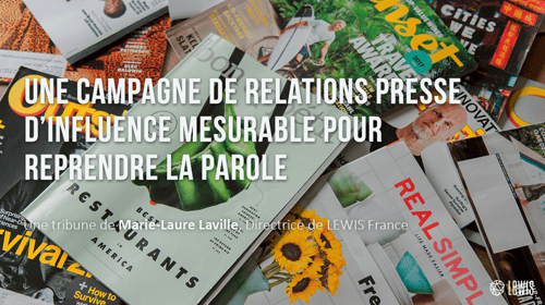Une campagne de relations presse d&rsquo;influence mesurable pour reprendre la parole