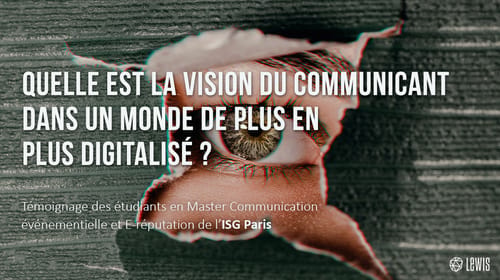 Quelle est la vision du communicant de demain dans un monde de plus en plus digitalisé ?
