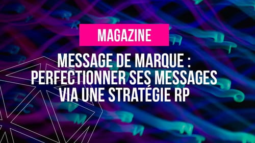 Perfectionner ses messages via une stratégie RP