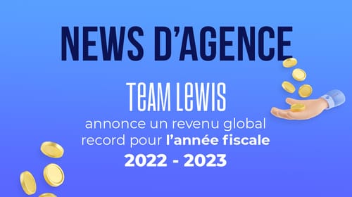 TEAM LEWIS annonce un revenu total record pour son année fiscale 2022/2023