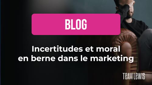 Incertitudes et moral en berne dans le paysage du marketing