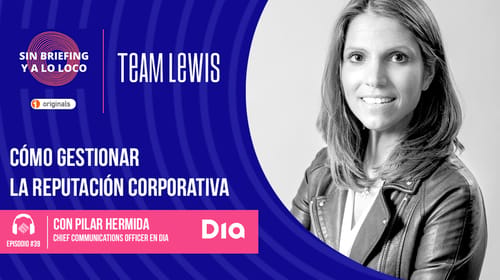 #39 | Cómo gestionar la reputación corporativa, Pilar Hermida (DÍA)
