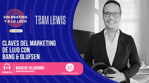 #54 | Claves del Marketing de lujo con Bang & Olufsen