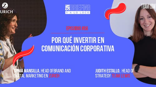 #56 | Por qué invertir en comunicación corporativa
