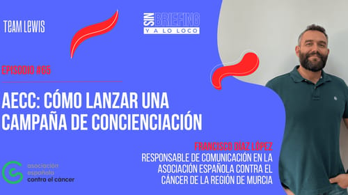 #65 | AECC: Cómo lanzar una campaña de concienciación