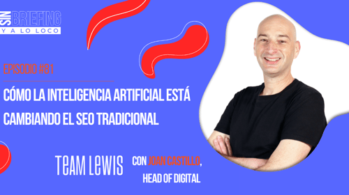 #81 | Cómo la Inteligencia Artificial está cambiando el SEO tradicional