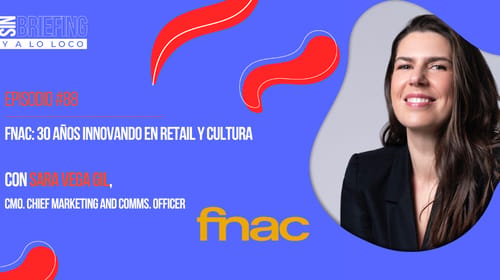 #88 | FNAC: 30 años innovando en retail y cultura
